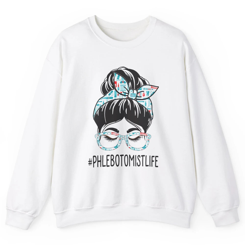 Phlebotomist Messy Hair Bun Vein Lab Woman Phlebotomy Nurse Unisex Crewneck Sweatshirt