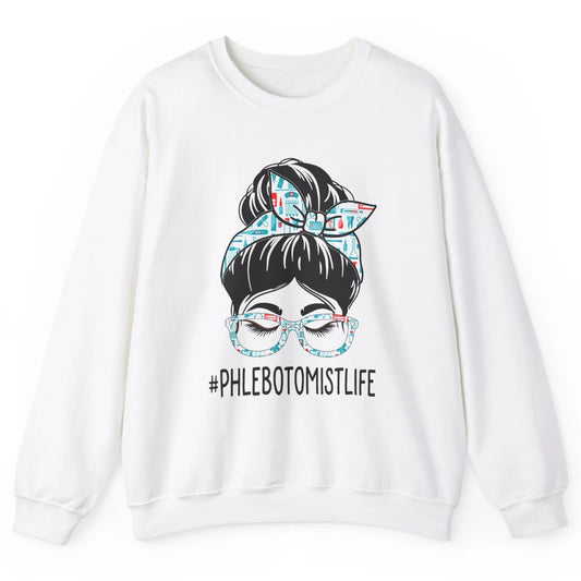 Phlebotomist Messy Hair Bun Vein Lab Woman Phlebotomy Nurse Unisex Crewneck Sweatshirt