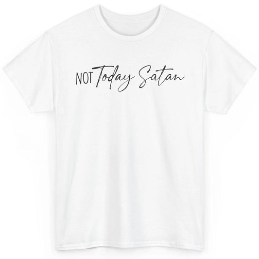 Not Today Satan Western Christian Religious Jesus Lovers Classic Unisex T-Shirt