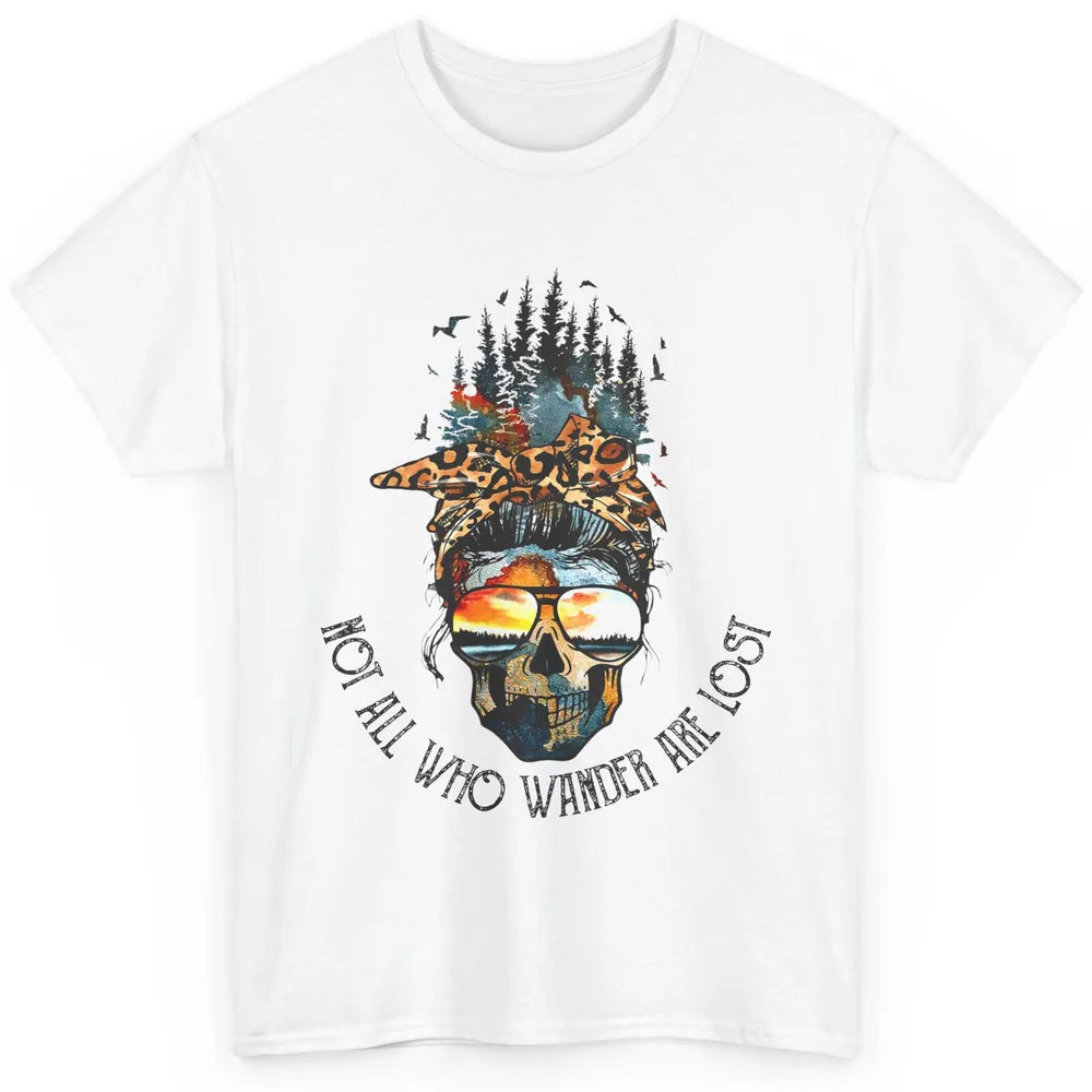 Not All Who Wander Are Lost Skull Mountain Camping Hiking Classic Unisex T-Shirt