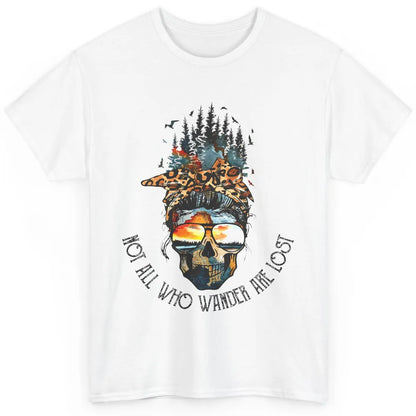 Not All Who Wander Are Lost Skull Mountain Camping Hiking Classic Unisex T-Shirt