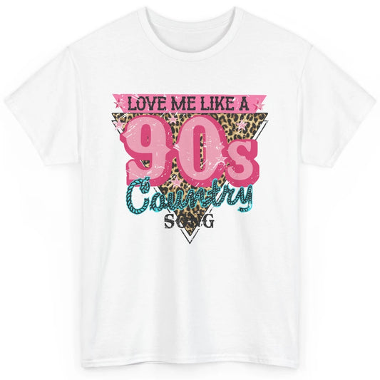 Retro Leopard Love Me Like 90s Country Song Western Cowgirl Classic Unisex T-Shirt