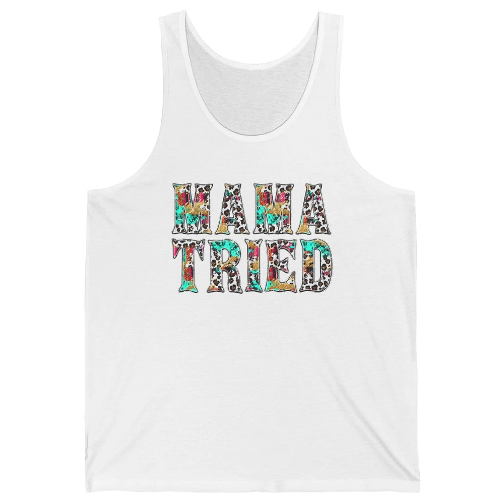 Retro Leopard Mama Tried Western Country Turquoise Cowgirl Unisex Jersey Tank