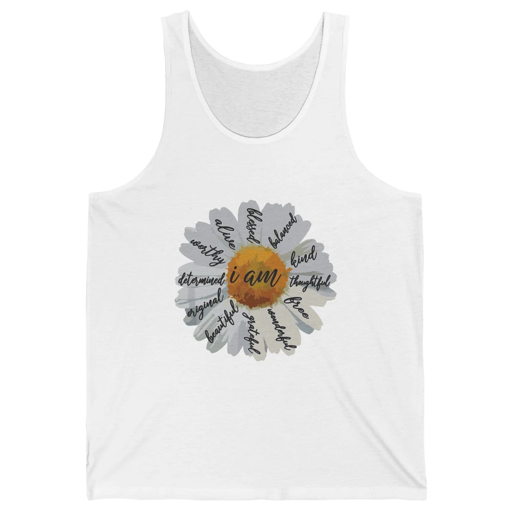 I Am Daisy Women Positive Affirmation Motivation Happy Mind Unisex Jersey Tank