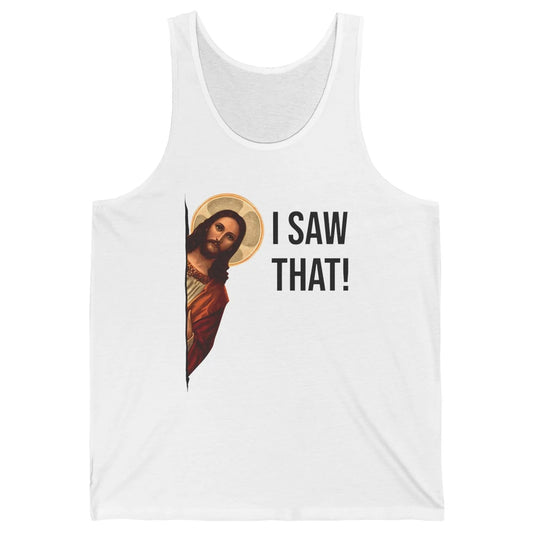 Funny Jesus Christ I Saw That Meme Religious Cool Retro God Unisex Jersey Tank
