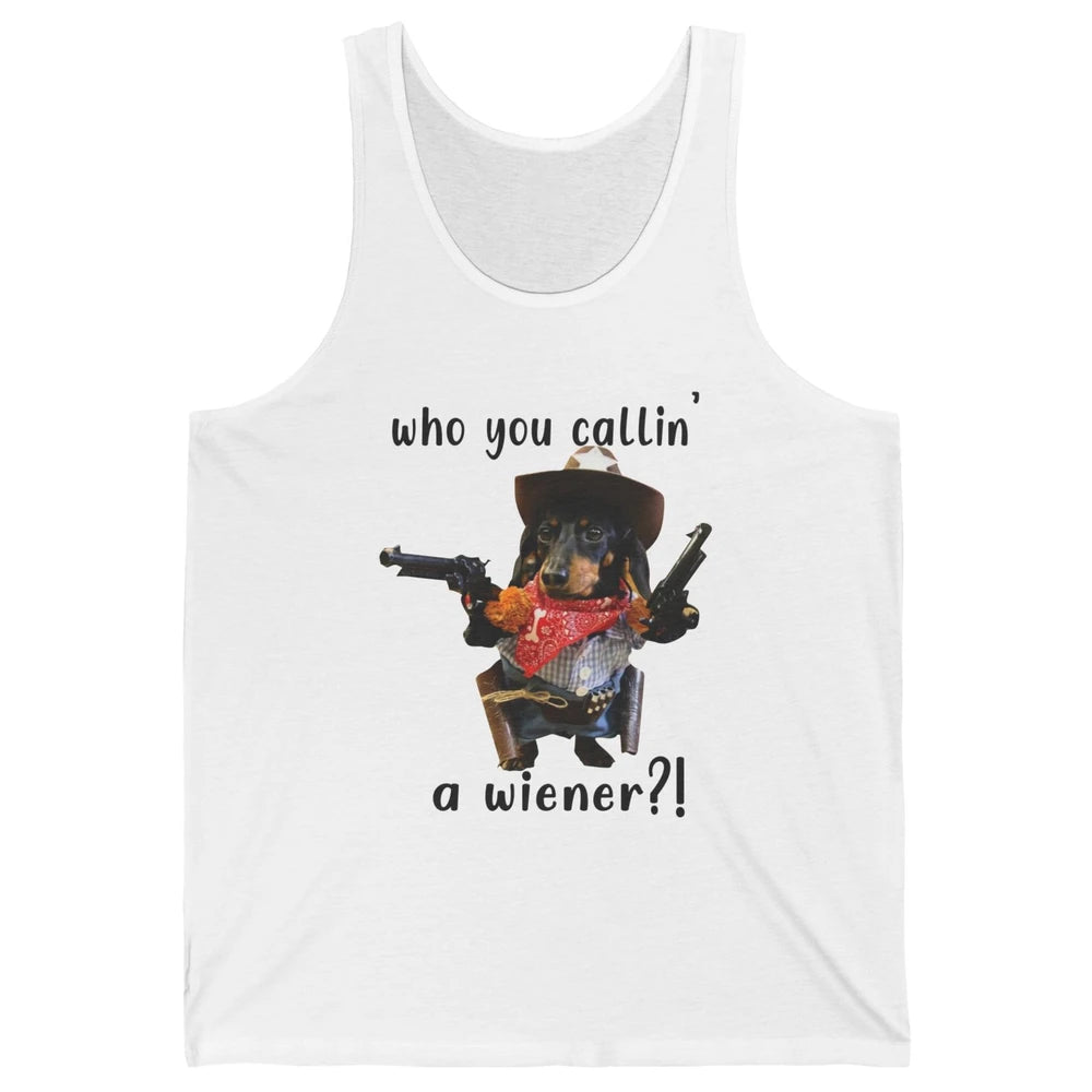 Retro Dachshund Cowboy Who You Call A Wiener Western Cowboys Unisex Jersey Tank