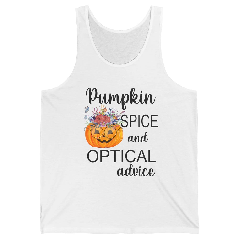 Optician Halloween Pumpkin Spice Optical Advice Optometrist Unisex Jersey Tank