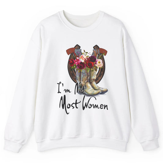 Retro Floral Cowgirl Boots I'm Not Most Women Western Cowboy Unisex Crewneck Sweatshirt