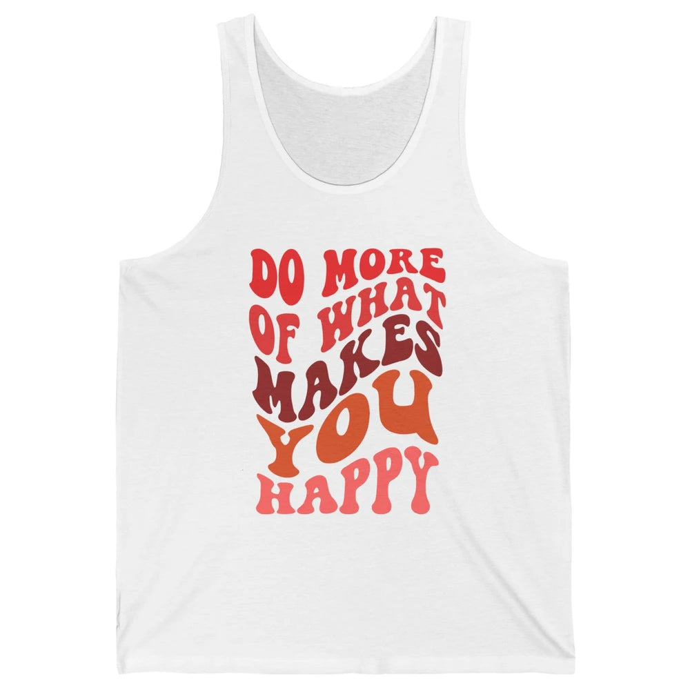 Retro Positive Mind Do More What Make You Happy Good Vibes Unisex Jersey Tank