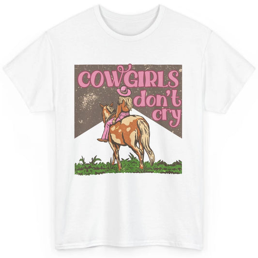 Retro Cowgirls Don't Cry Pink Horseback Rider Western Cowboy Classic Unisex T-Shirt