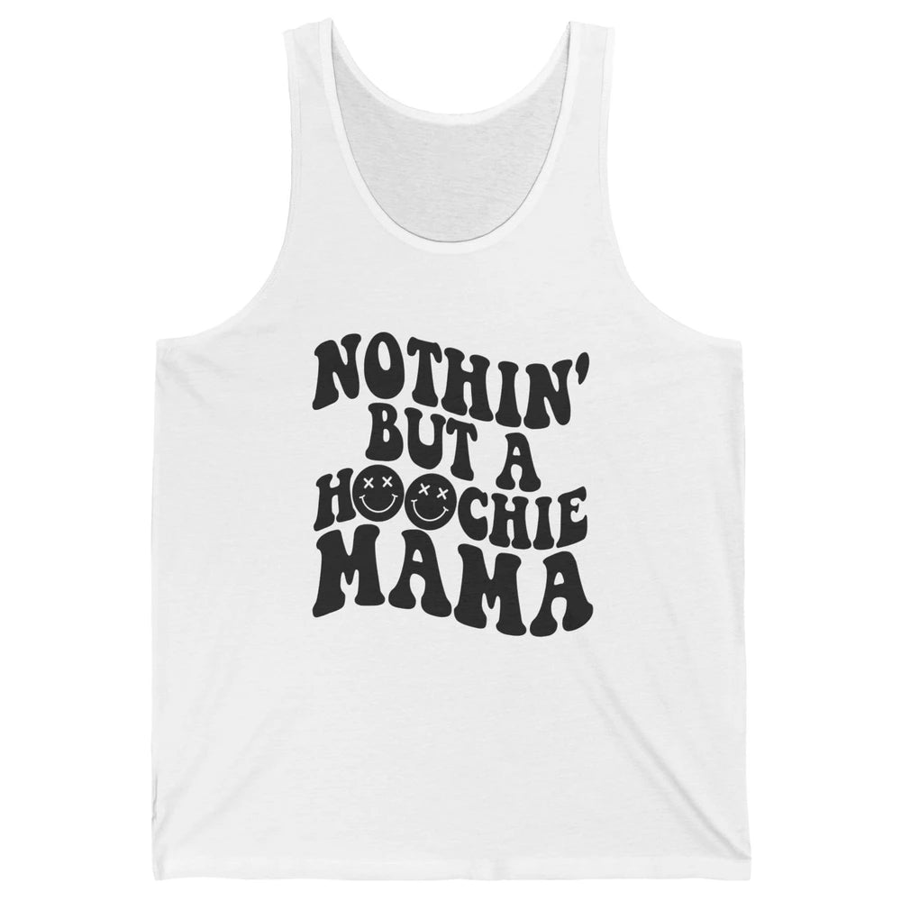 Nothing But A Hoochie Mama Funny Western Mama Mothers Day Unisex Jersey Tank