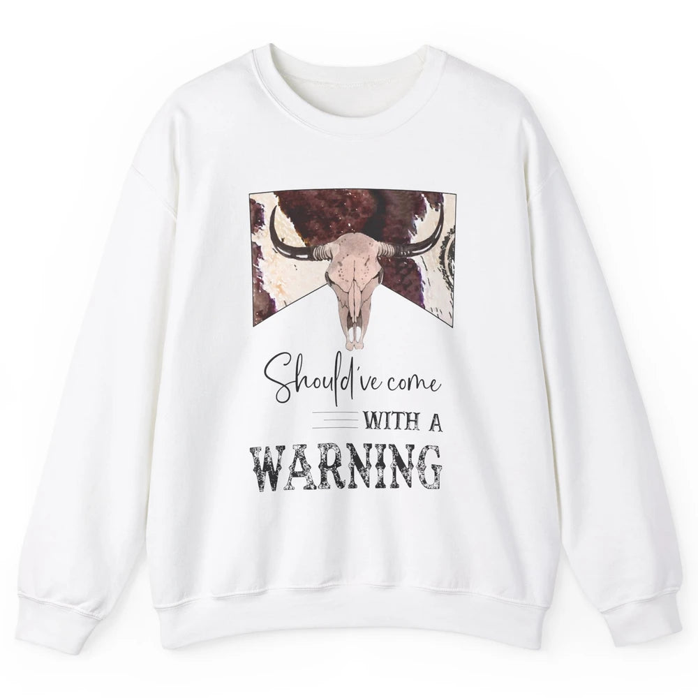 Retro Bull Skull Cowhide Should've Come With Warning Western Unisex Crewneck Sweatshirt