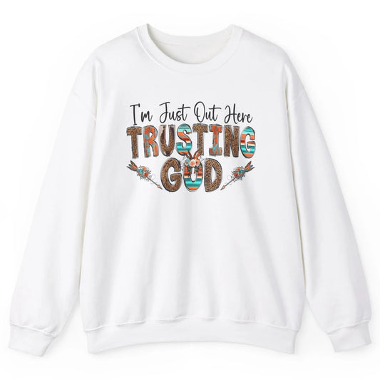 Out Here Trusting God Jesus Religion Christian Floral Bible Unisex Crewneck Sweatshirt