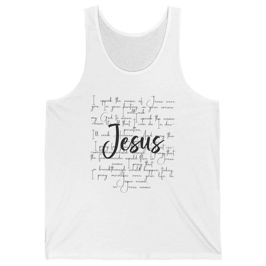 Christian Faith I Speak The Name Of Jesus Over You Religious Unisex Jersey Tank