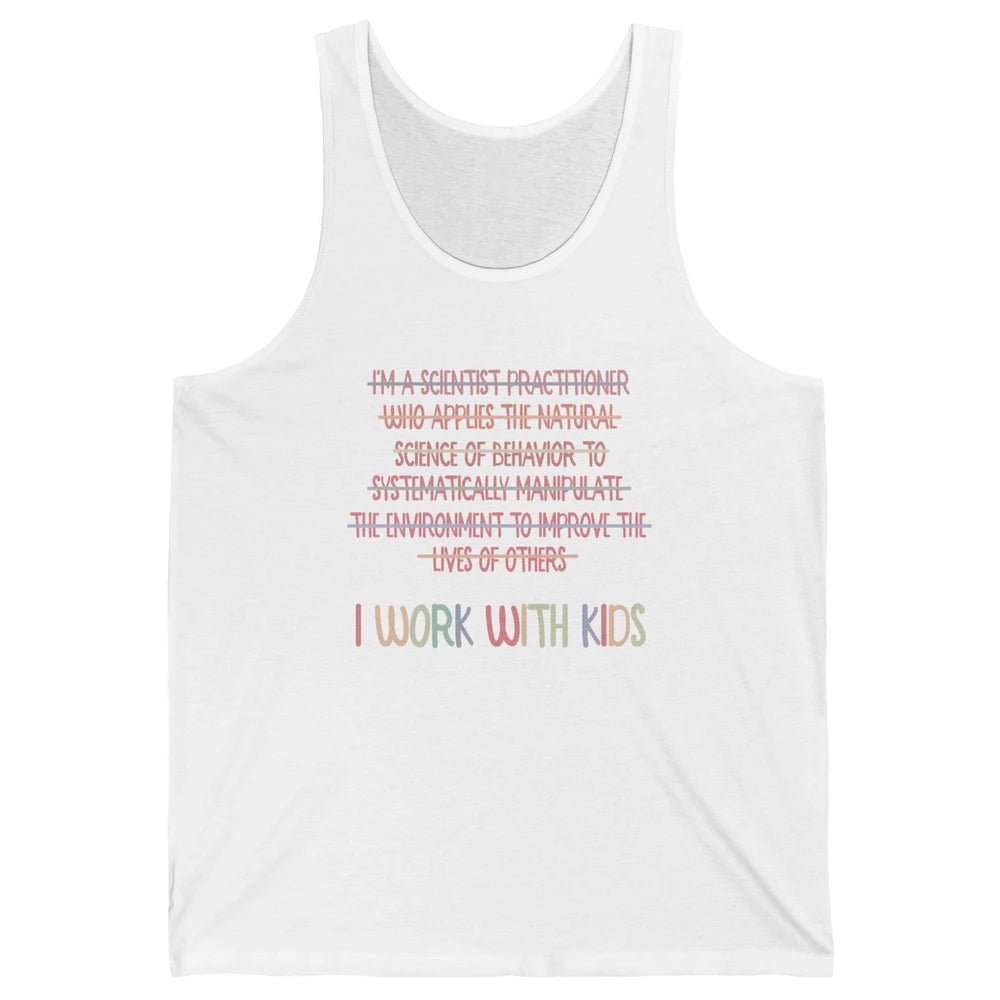 Retro Applied Behavior Analysis I Work With Kids ABA Life Unisex Jersey Tank