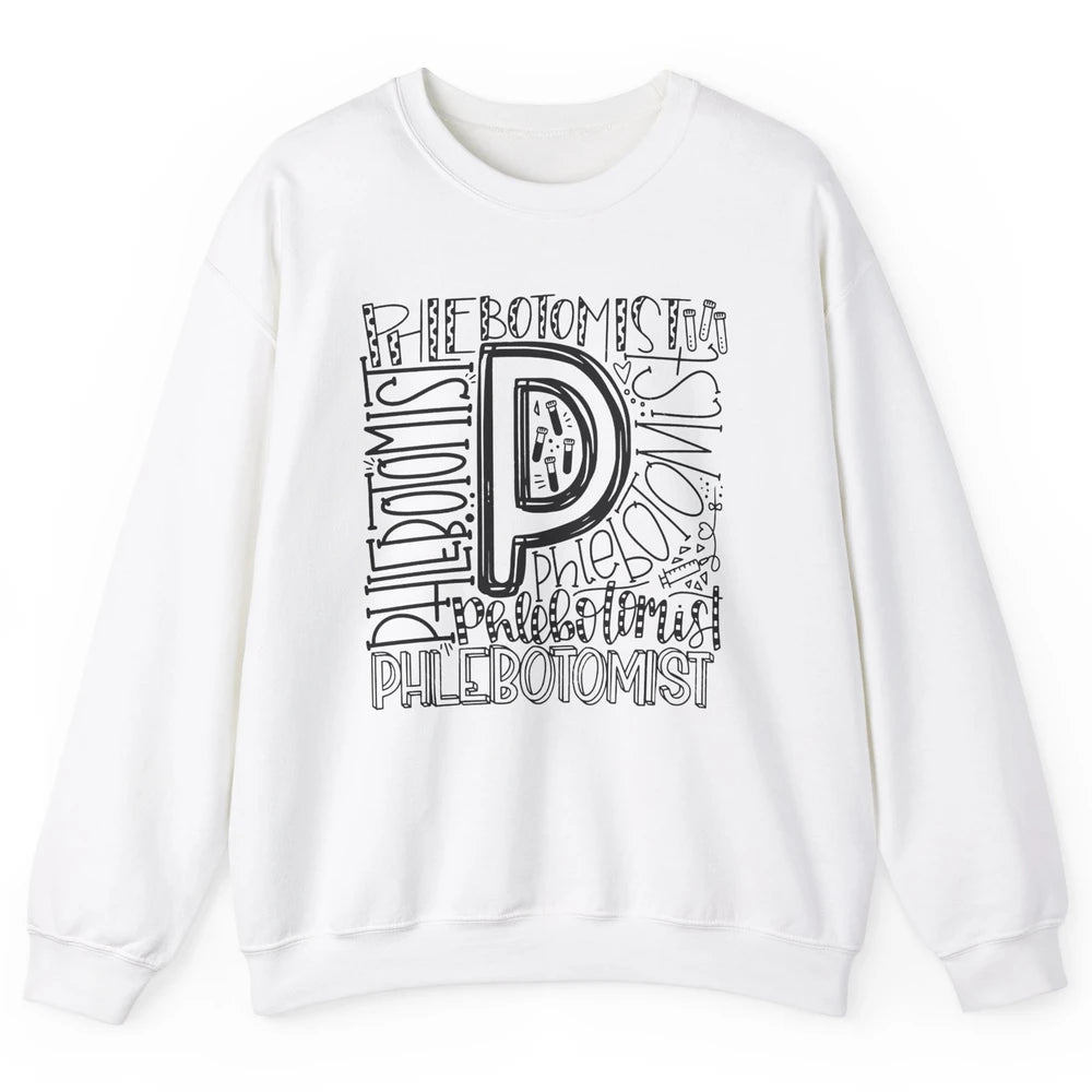 Phlebotomist Life Phlebotomy Typography Venipuncture Therapy Unisex Crewneck Sweatshirt