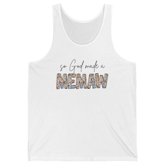Floral Boho So God Made A Memaw Grandmother Mothers Day Unisex Jersey Tank