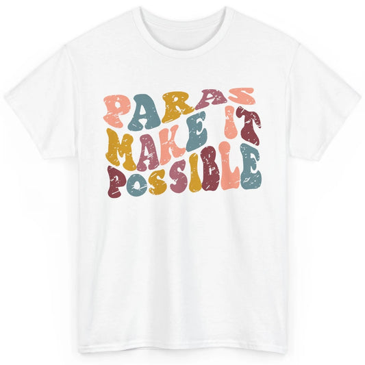 Retro Paraprofessional Teacher Aide Paras Make It Possible Classic Unisex T-Shirt