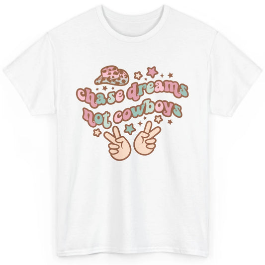 Retro Chase Dreams Not Cowboys Groovy Hippie Western Country Classic Unisex T-Shirt