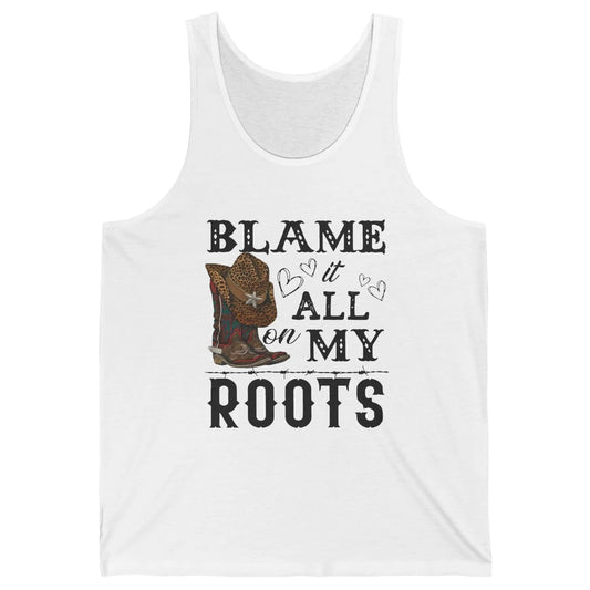 Retro Cowboy Boots Hat Blame It On My Roots Western Cowgirls Unisex Jersey Tank