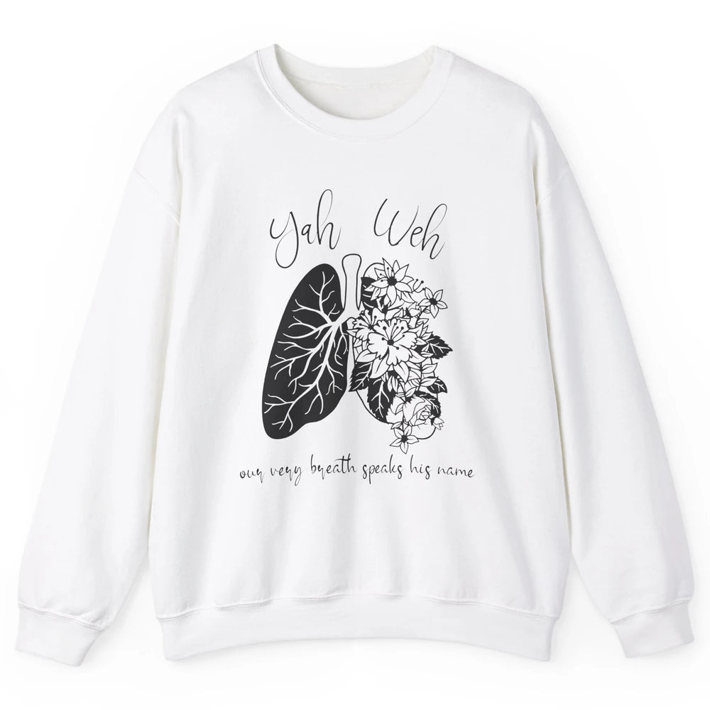 Our Very Breath Speaks His Name YHWH Christian Religious Unisex Crewneck Sweatshirt