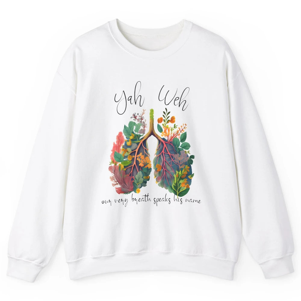 Our Very Breath Speaks His Name YHWH Christian Religious Unisex Crewneck Sweatshirt