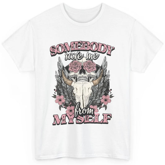 Retro Floral Bull Skull Somebody Save Me From Myself Western Classic Unisex T-Shirt