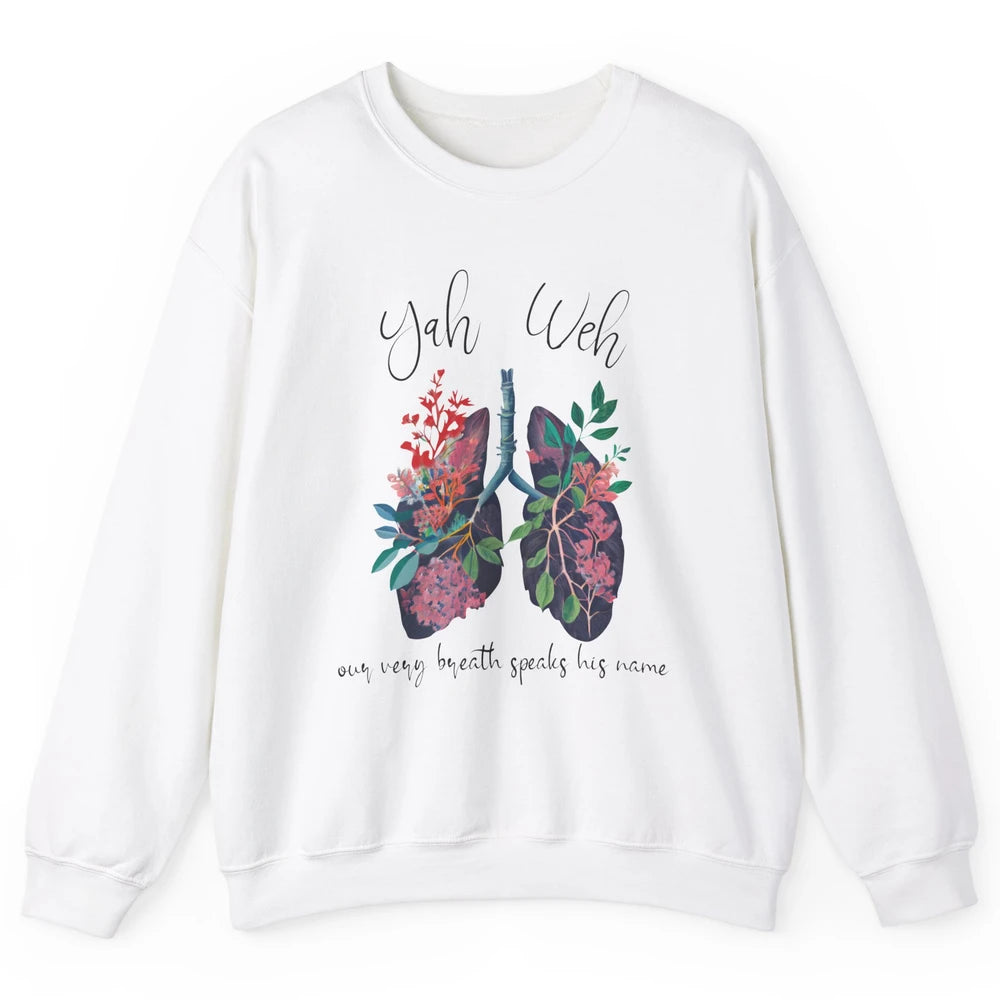 Our Very Breath Speaks His Name YHWH Christian Religious Unisex Crewneck Sweatshirt