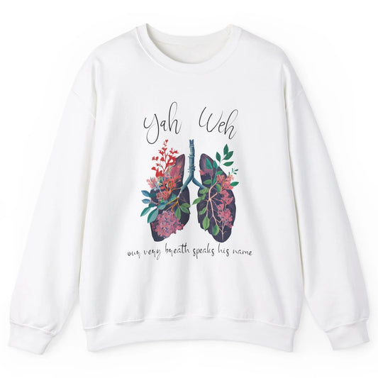 Our Very Breath Speaks His Name YHWH Christian Religious Unisex Crewneck Sweatshirt