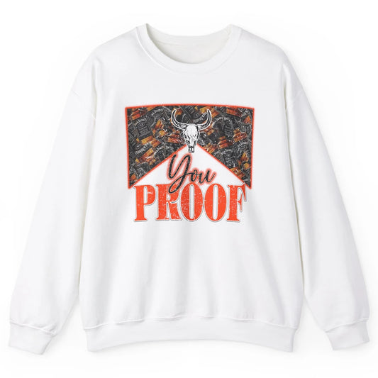 Retro I Need Something You Proof Whiskey Western Country Unisex Crewneck Sweatshirt