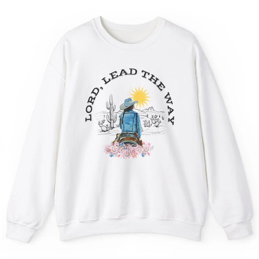 Retro Christian Cowgirl Lord Lead The Way Western Country Unisex Crewneck Sweatshirt