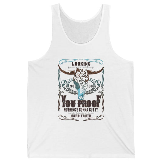 Retro I Need Something You Proof Western Country Cowboy Gift Unisex Jersey Tank