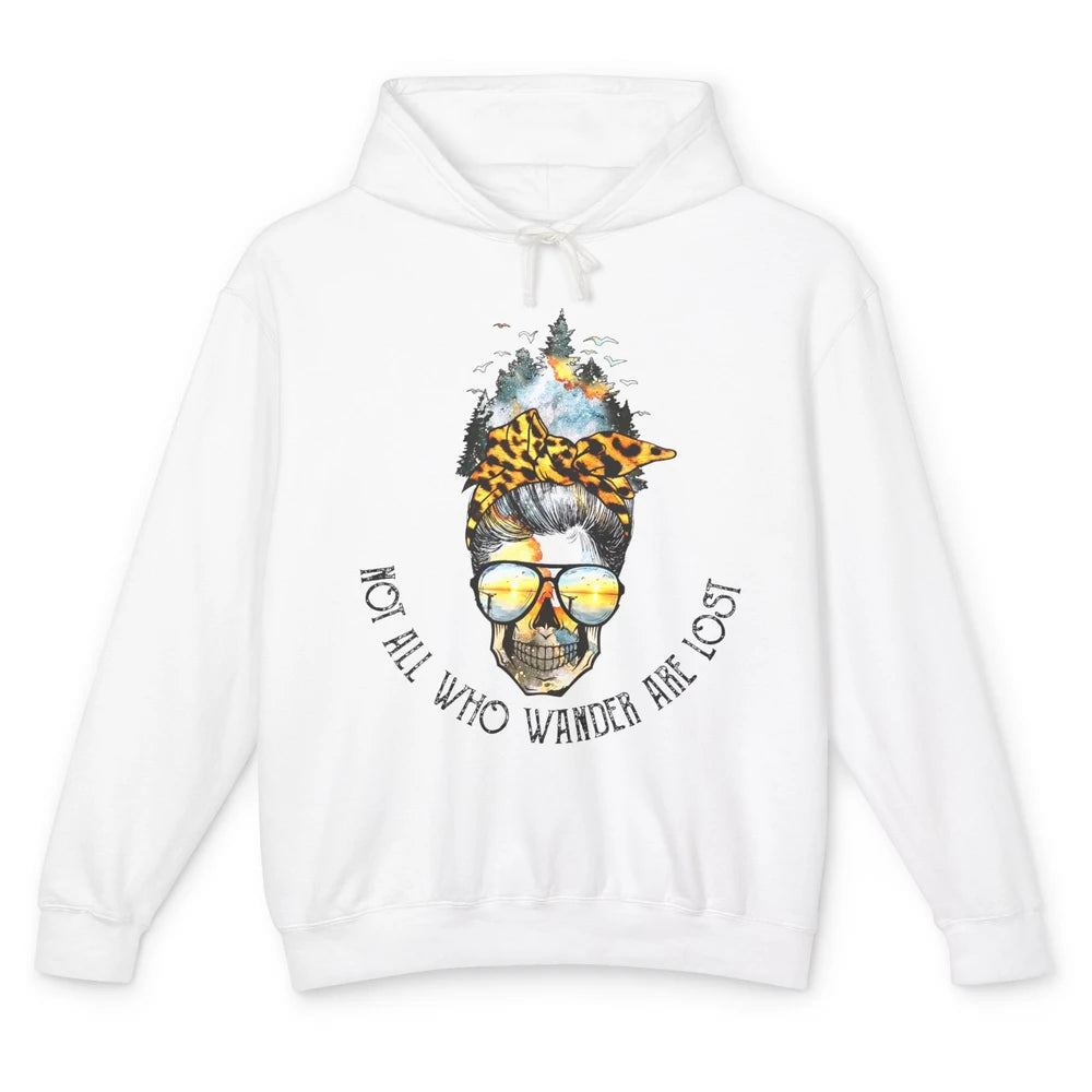 Not All Who Wander Are Lost Skull Mountain Camping Hiking Unisex Lightweight Hoodie
