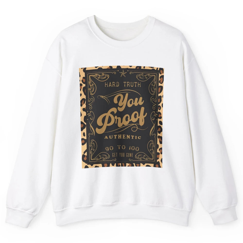 Retro I Need Something You Proof Whiskey Western Country Unisex Crewneck Sweatshirt