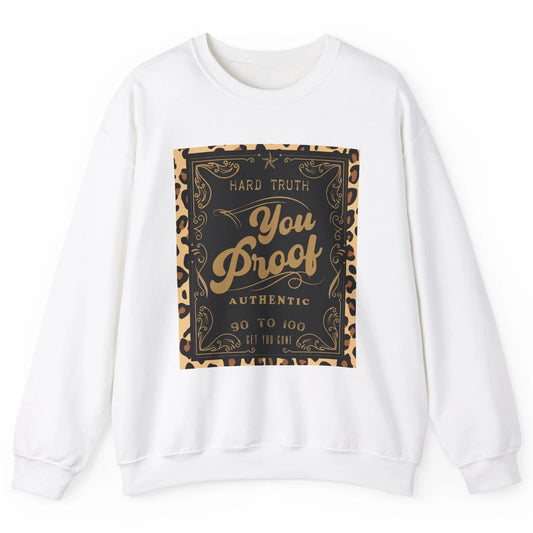 Retro I Need Something You Proof Whiskey Western Country Unisex Crewneck Sweatshirt
