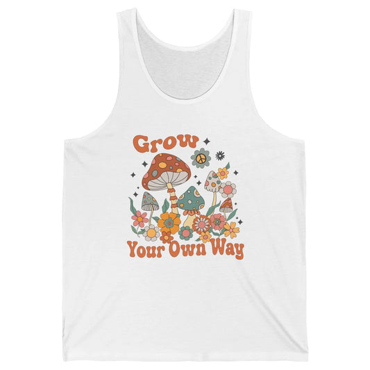 Retro Groovy Mushroom Grow Your Own Way Hippie Inspirational Unisex Jersey Tank