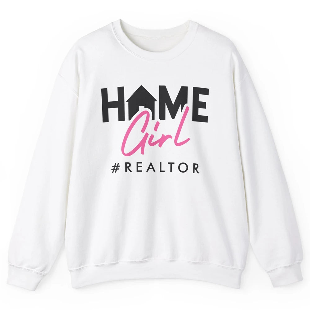 Realtor Life Home Girl Real Estate Agent Housing Investment Unisex Crewneck Sweatshirt