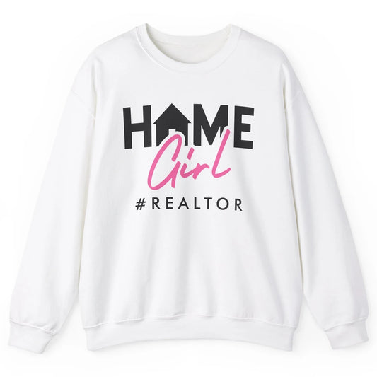 Realtor Life Home Girl Real Estate Agent Housing Investment Unisex Crewneck Sweatshirt