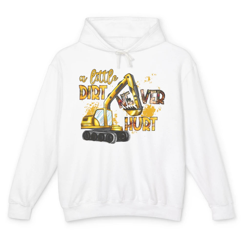 A Little Dirt Never Hurt Construction Bulldozer Excavator Unisex Lightweight Hoodie