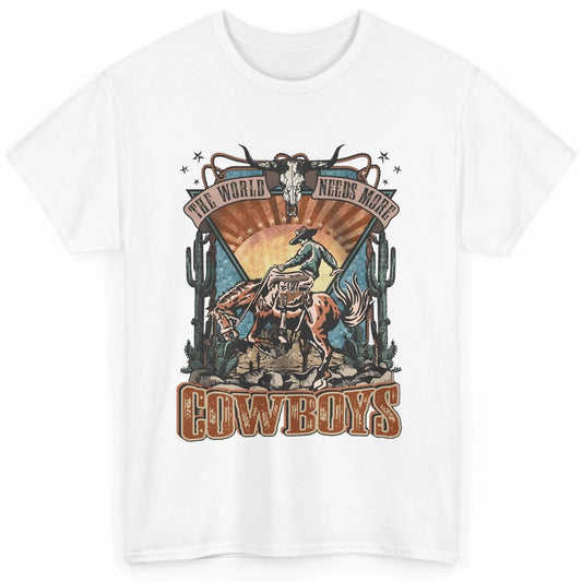 Retro Desert Cowboy Horsing World Needs More Cowboy Western Classic Unisex T-Shirt