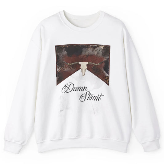 Retro Leopard Bull Skull Damn Strait Western Country Cowboy Unisex Crewneck Sweatshirt