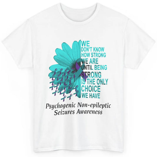 PNES Awareness We Don't Know How Strong Purple Teal Ribbon Classic Unisex T-Shirt