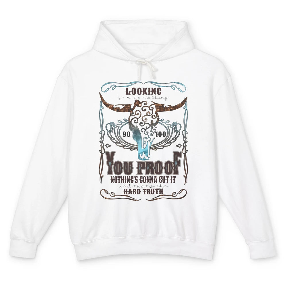 Retro Bull Skull I Need Something You Proof Western Country Unisex Lightweight Hoodie