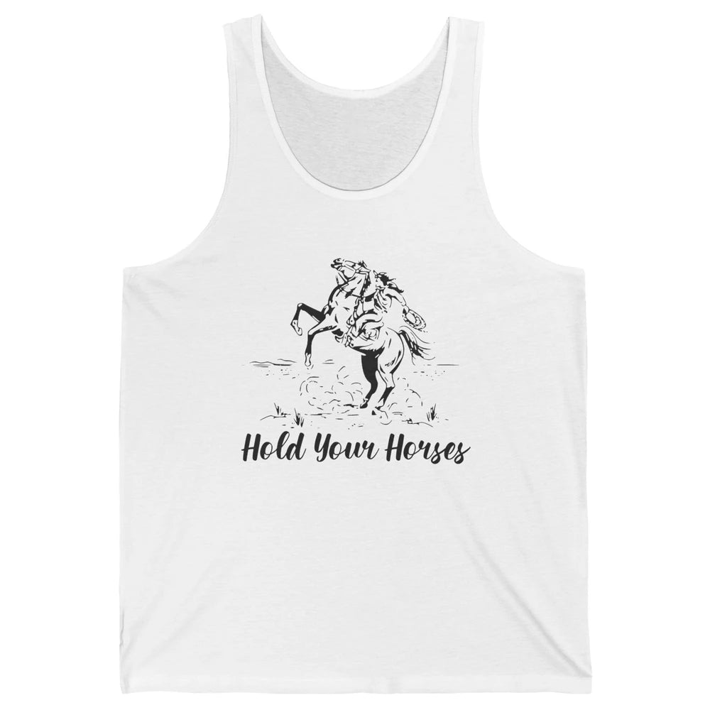 Retro Cowboy Rodeo Dad Hold Your Horses Western Country Gift Unisex Jersey Tank