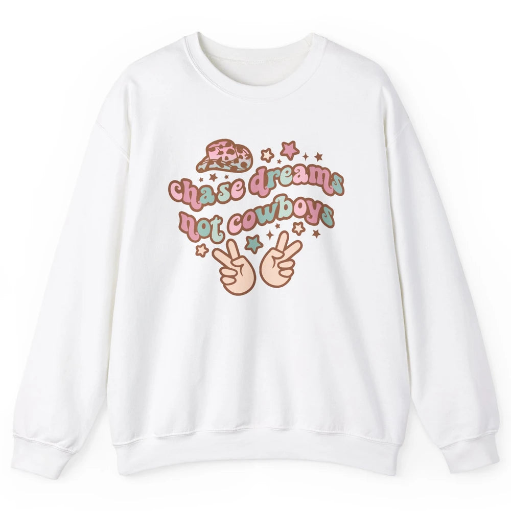 Retro Chase Dreams Not Cowboys Groovy Hippie Western Country Unisex Crewneck Sweatshirt