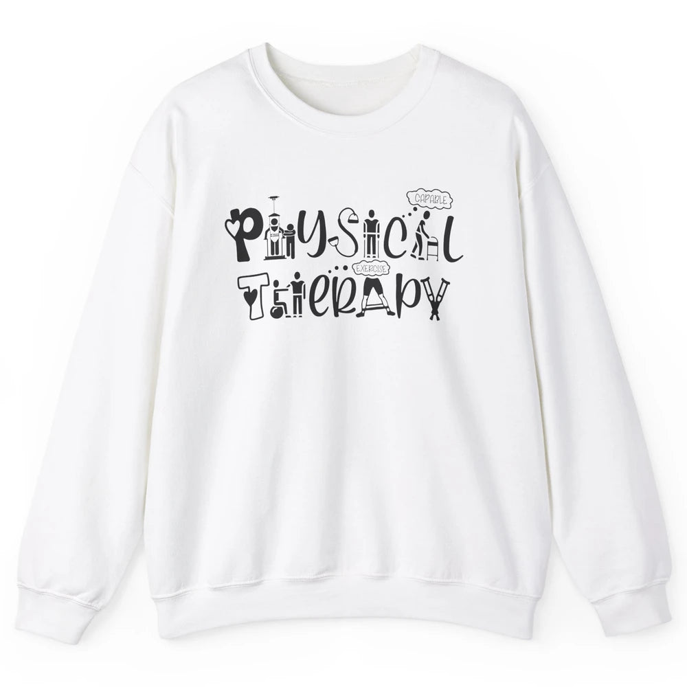 Physical Therapy PT Therapists Gift Nurse Pediatric Physical Unisex Crewneck Sweatshirt