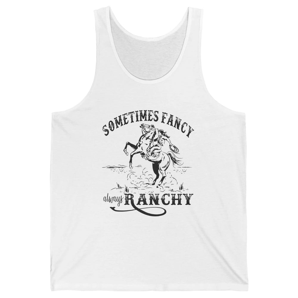 Retro Cowgirl Sometimes Fancy Always Ranchy Horse Riding Unisex Jersey Tank