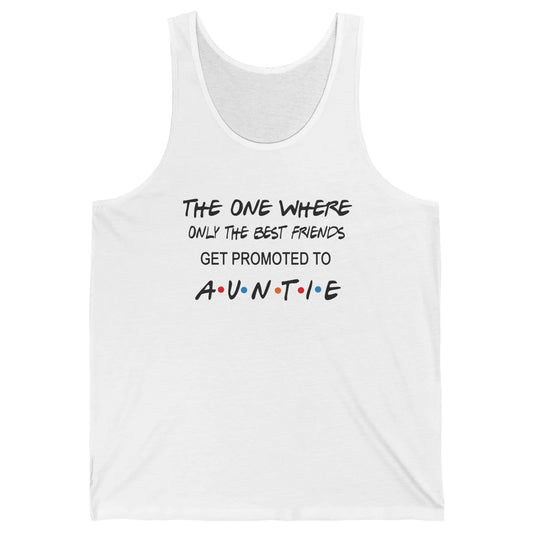 Promoted From Bestie To Auntie Pregnancy Reveal Bestfriend Unisex Jersey Tank