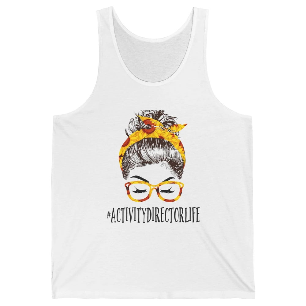 Activity Director Life Messy Bun Hair Headband Nursing Mom Unisex Jersey Tank