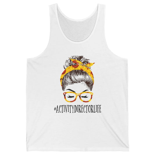 Activity Director Life Messy Bun Hair Headband Nursing Mom Unisex Jersey Tank